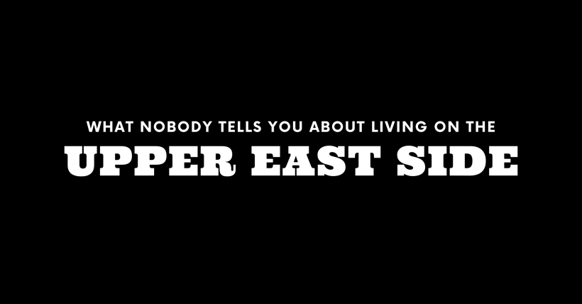 What Nobody Tells You About Living on the Upper East Side